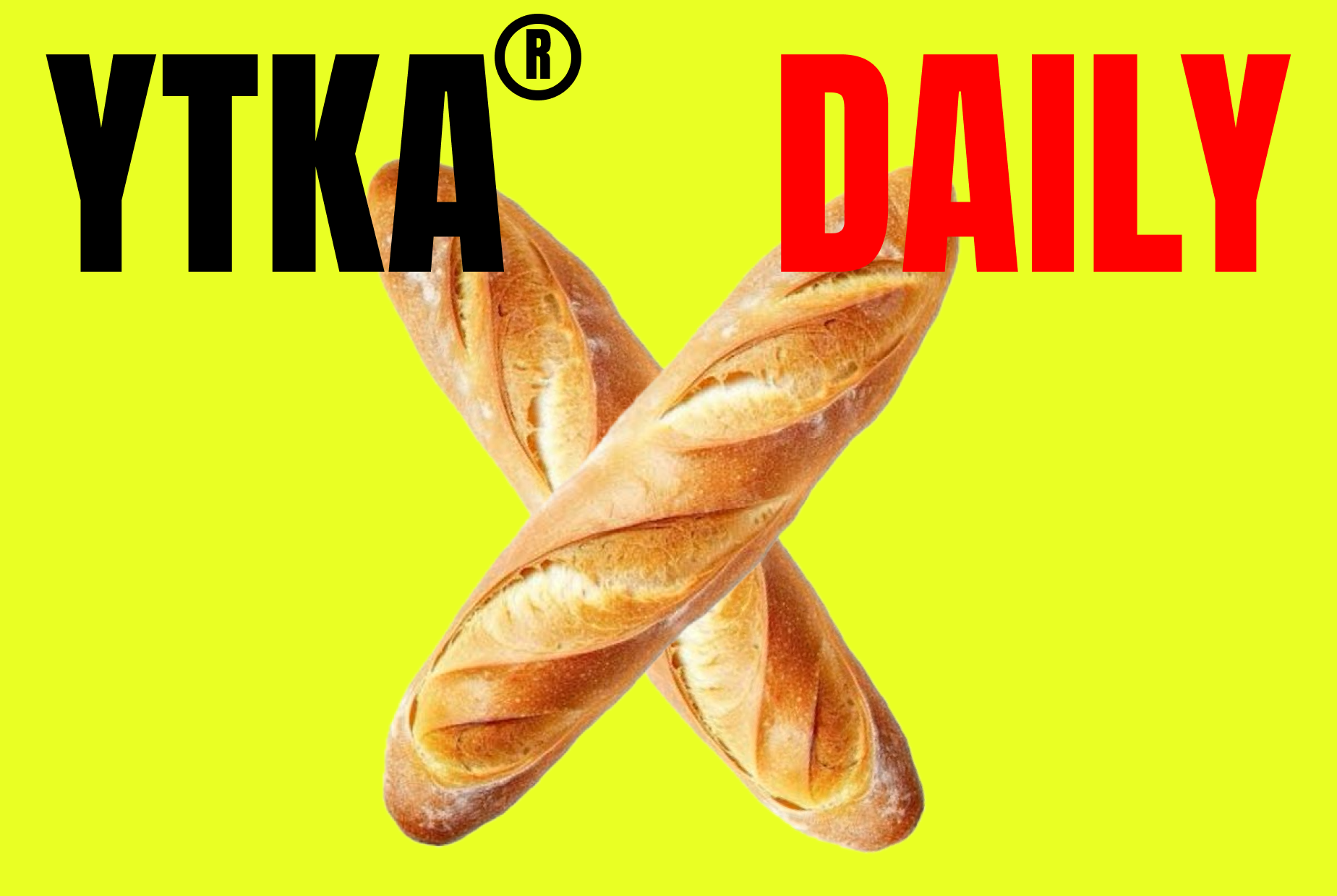 YTKA DAILY: два скрещённых багета